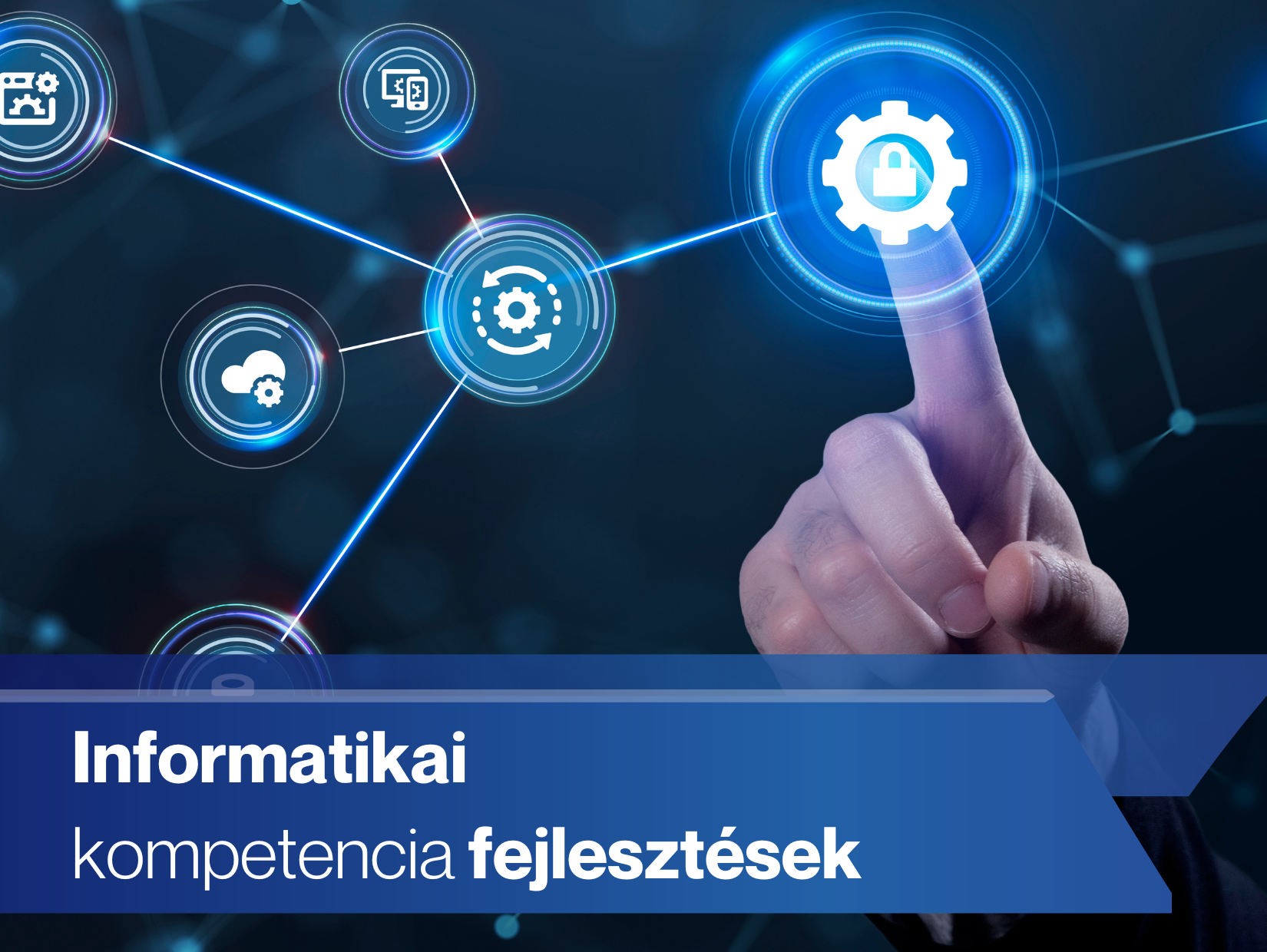 Oktatás / Informatikai kompetencia fejlesztések