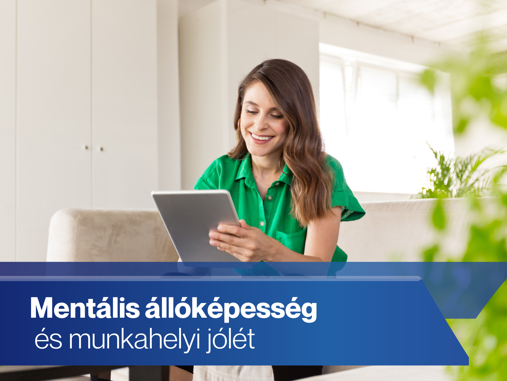 Mentális állóképesség és munkahelyi jóllét Csapatok fejlesztése/Mentális állóképesség és munkahelyi jóllét