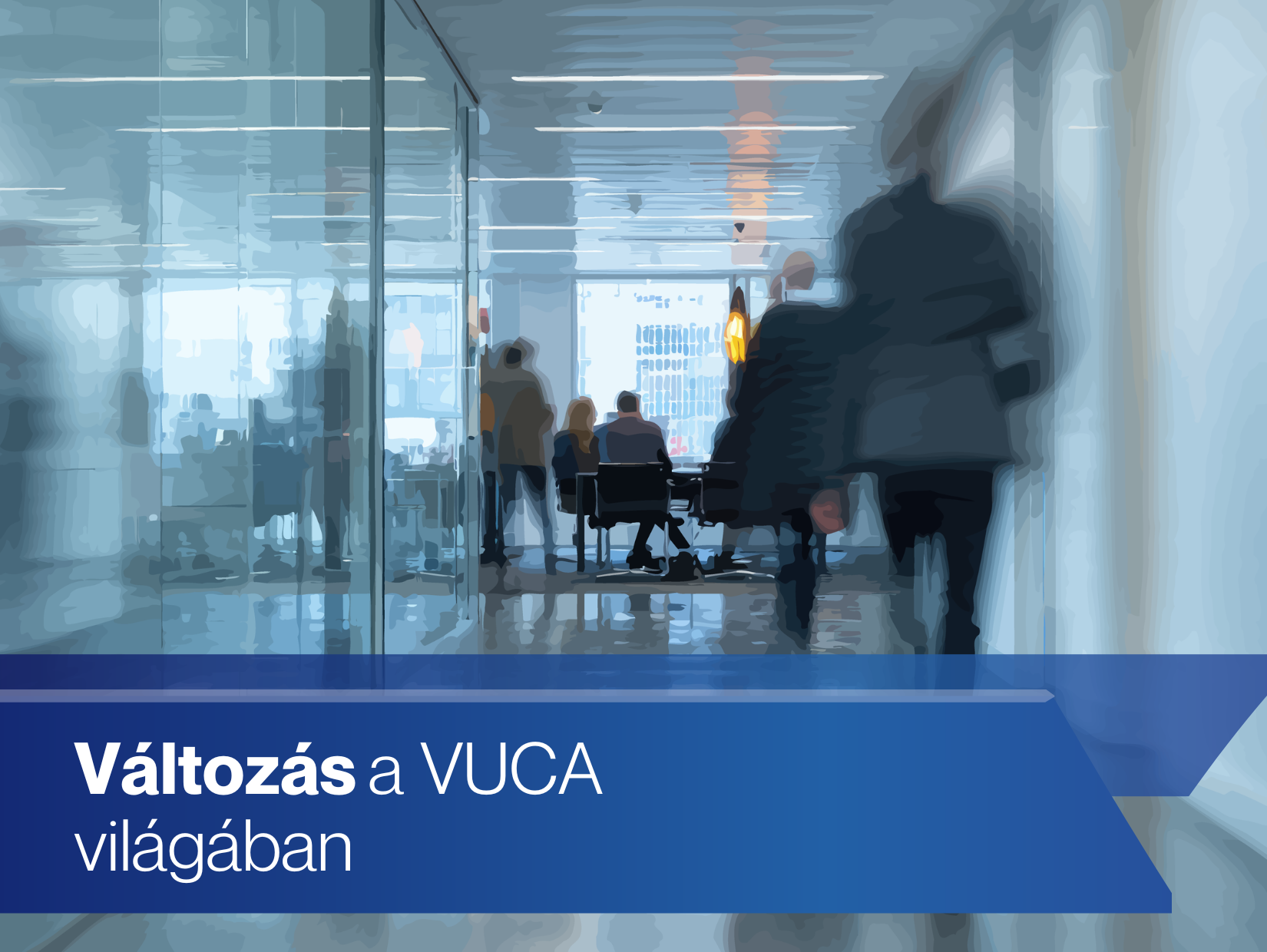 Változás a VUCA világában