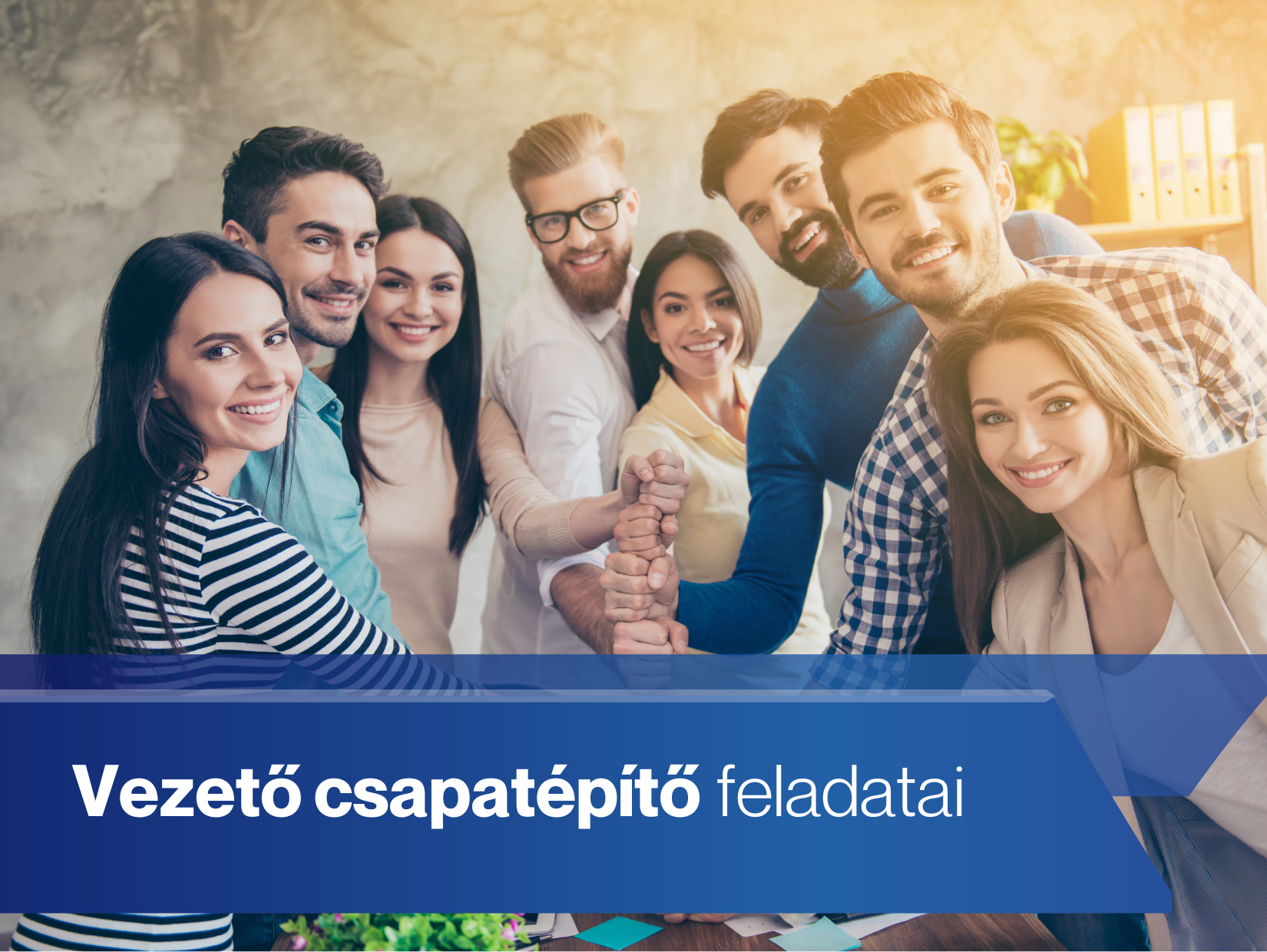 A vezető csapatépítő feladatai